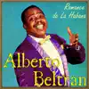Alberto Beltrán - Romance de La Habana (feat. Rene Hernandez y Su Orquesta)